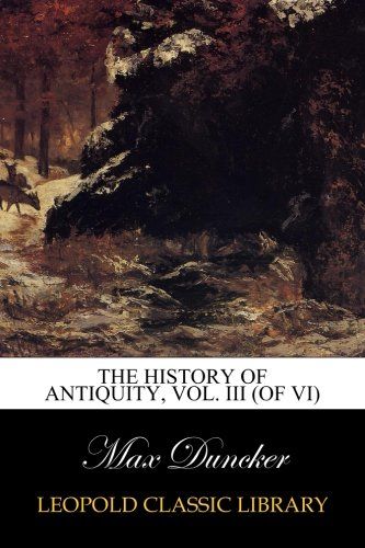 The History of Antiquity, Vol. III (of VI)