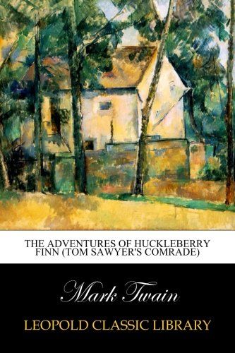 The Adventures of Huckleberry Finn (Tom Sawyer's Comrade)