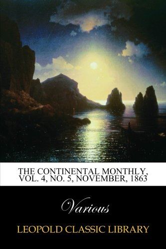 The Continental Monthly, Vol. 4, No. 5, November, 1863
