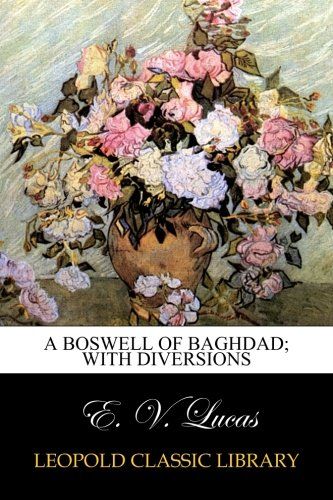 A Boswell of Baghdad; With Diversions