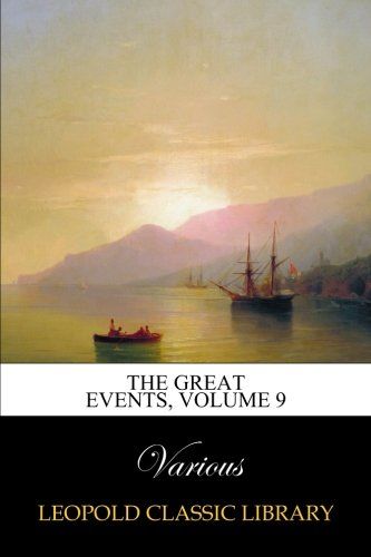 The Great Events, Volume 9