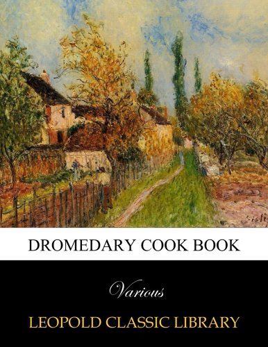 Dromedary cook book