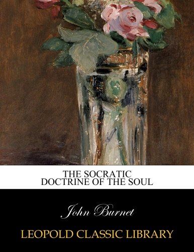 The Socratic doctrine of the soul