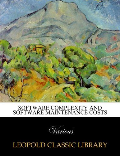 Software complexity and software maintenance costs