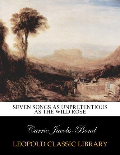 Seven songs as unpretentious as the wild rose