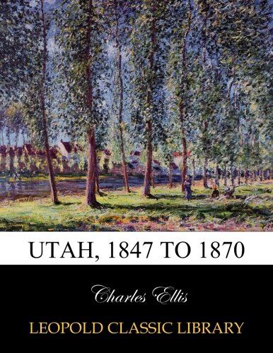 Utah, 1847 to 1870