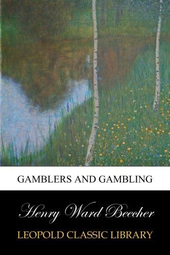 Gamblers and gambling
