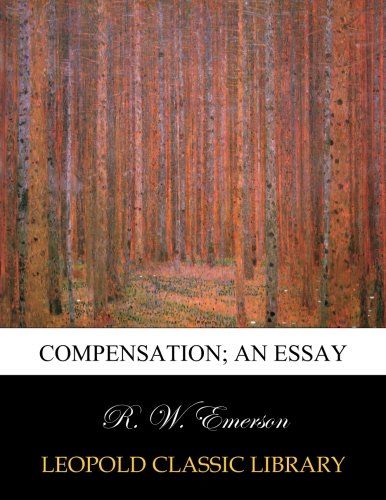Compensation; an essay