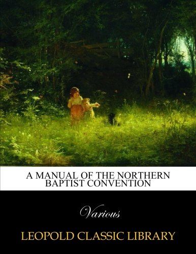 A manual of the Northern Baptist Convention