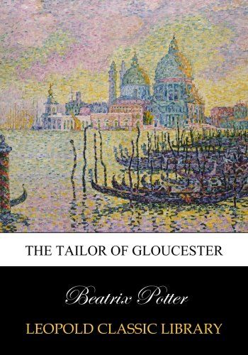 The tailor of Gloucester
