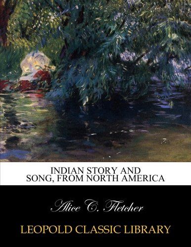 Indian story and song, from North America
