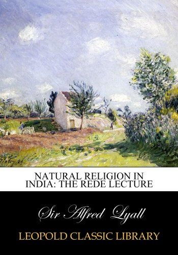 Natural religion in India: the Rede lecture