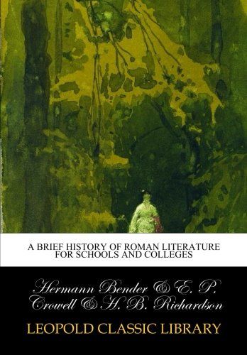 A brief history of Roman literature for schools and colleges