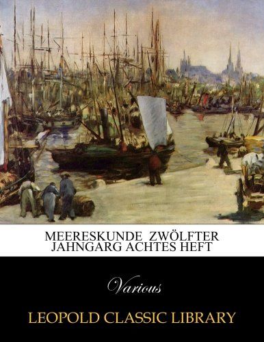 MEERESKUNDE  zwölfter jahngarg achtes heft (German Edition)