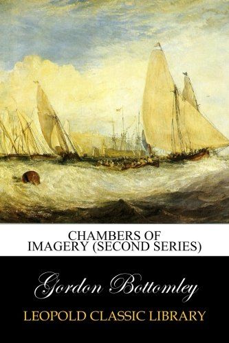 Chambers of imagery (second series)