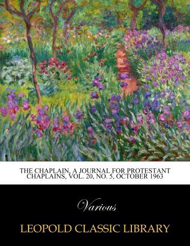 The Chaplain, a journal for protestant chaplains, Vol. 20, No. 5, October 1963