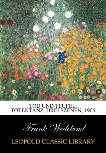 Tod und Teufel. Totentanz, drei Szenen, 1905 (German Edition)