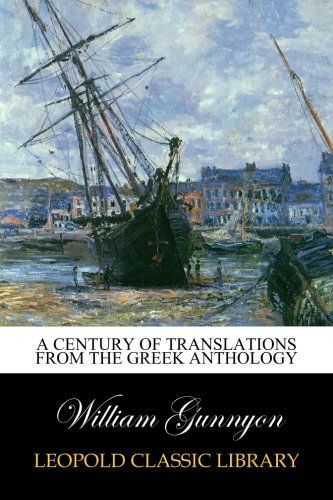 A century of translations from the Greek anthology