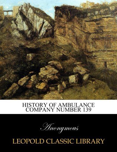 History of Ambulance Company Number 139