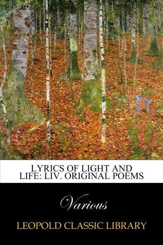 Lyrics of light and life: LIV. Original poems