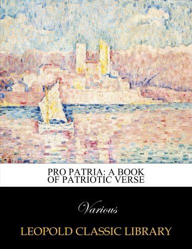 Pro patria: a book of patriotic verse