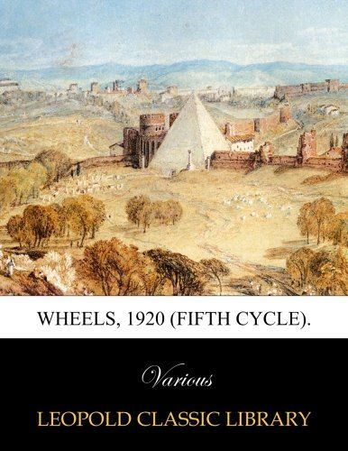 Wheels, 1920 (fifth cycle).