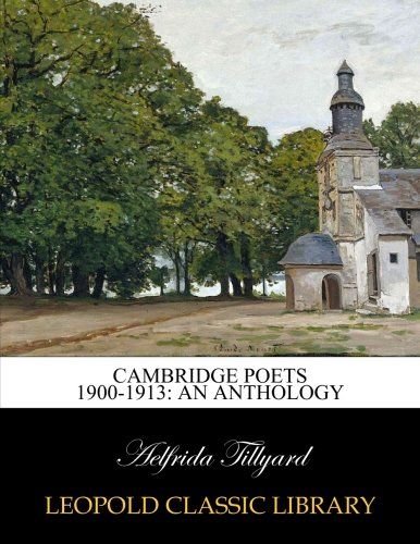 Cambridge poets 1900-1913: an anthology