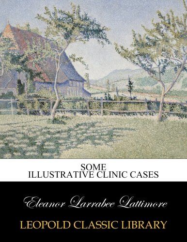 Some illustrative clinic cases
