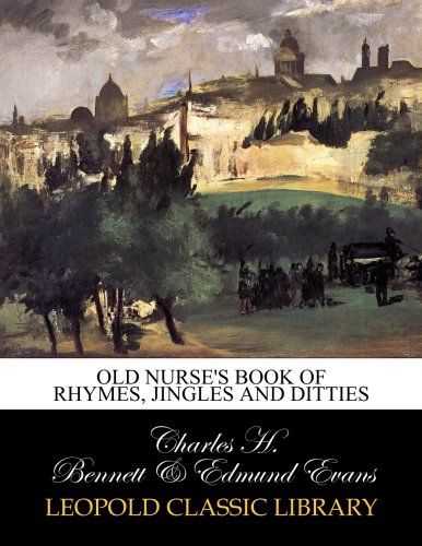 Old nurse's book of rhymes, jingles and ditties