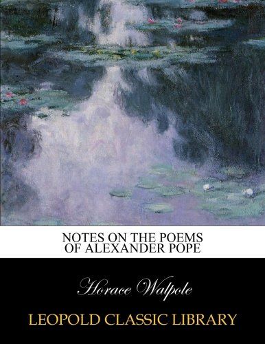 Notes on the poems of Alexander Pope