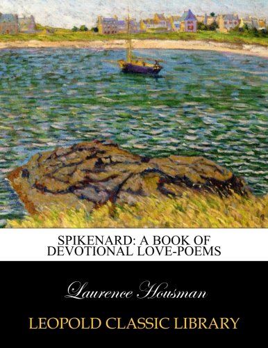 Spikenard: a book of devotional love-poems