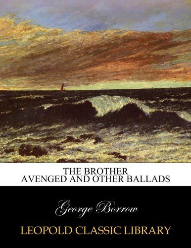 The brother avenged and other ballads