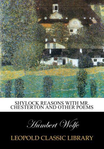 Shylock reasons with Mr. Chesterton and other poems