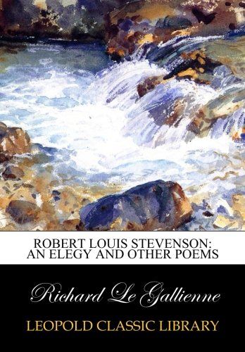 Robert Louis Stevenson: An Elegy and other poems