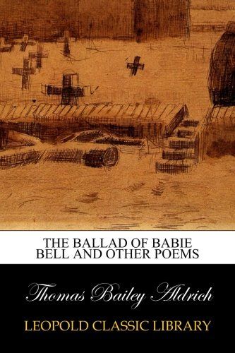 The ballad of Babie Bell and other poems