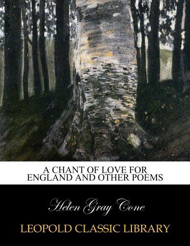 A chant of love for England and other poems
