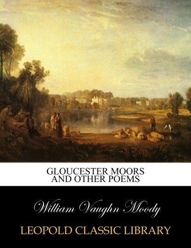 Gloucester moors and other poems