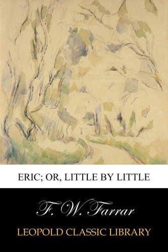 Eric; Or, Little by Little
