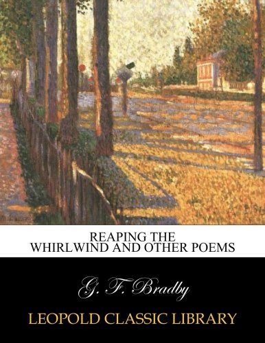Reaping the whirlwind and other poems