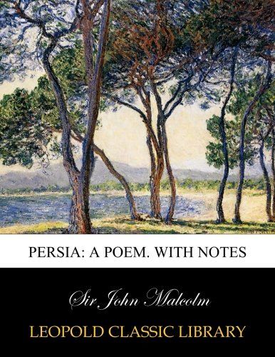 Persia: a poem. With notes