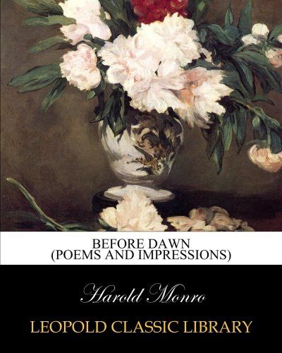 Before dawn (poems and impressions)