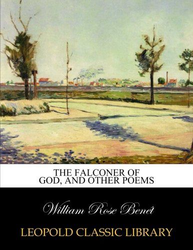 The Falconer of God, and other poems
