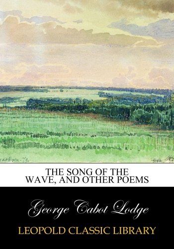 The song of the wave, and other poems