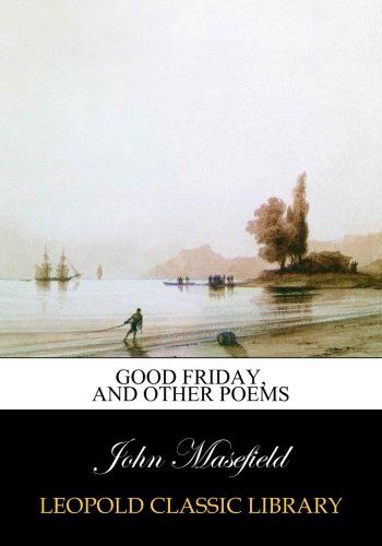 Good Friday, and other poems
