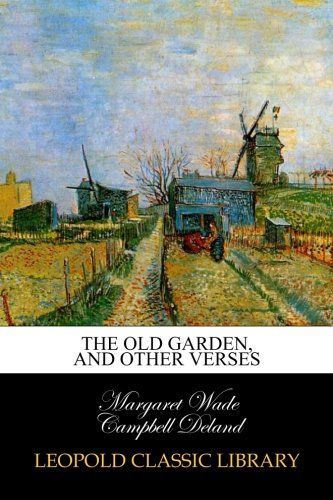 The old garden, and other verses