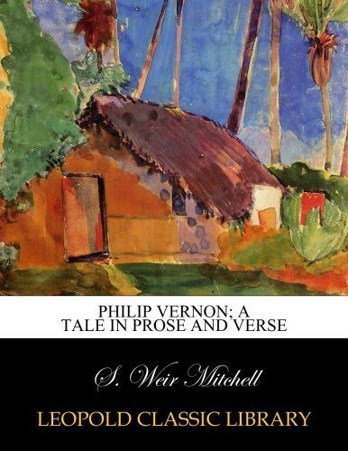 Philip Vernon; a tale in prose and verse