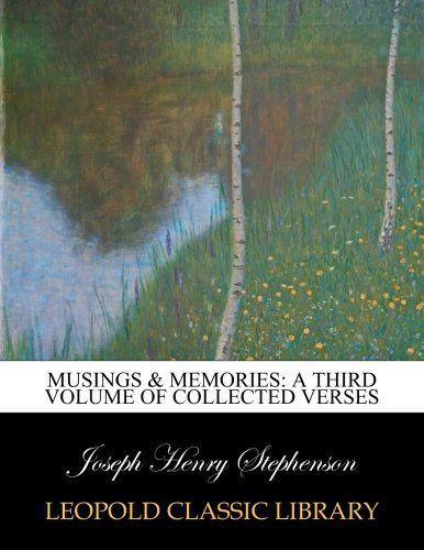 Musings & memories: a third volume of collected verses