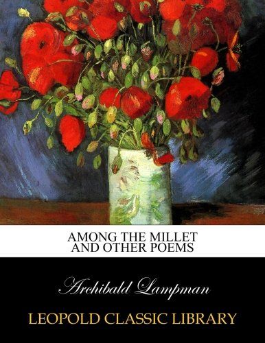 Among the millet and other poems