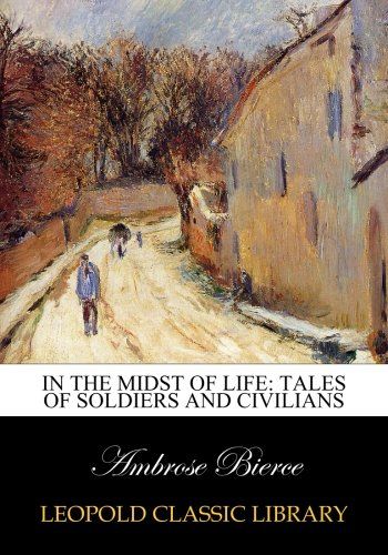 In the midst of life: tales of soldiers and civilians