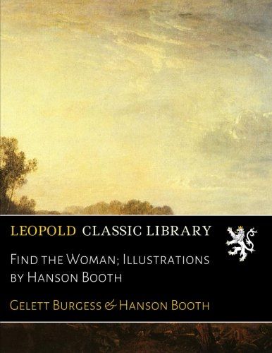 Find the Woman; Illustrations by Hanson Booth